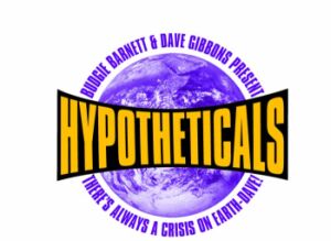 Hypotheticals Graphic designed by Dave Gibbons